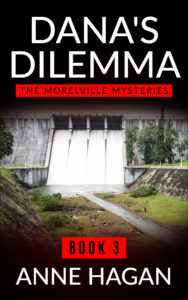 Dana's Dilemma: The Morelville Mysteries - Book 3