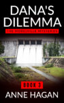 Dana's Dilemma: The Morelville Mysteries - Book 3