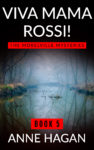 Viva Mama Rossi!: The Morelville Mysteries - Book 5